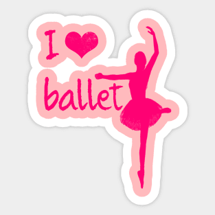 I love ballet Sticker